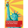 The Opioid Epidemic in the United States: Missed Opportunities and Policy Failures