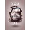 You Can't Keep Us