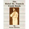 The Hotel St. Francis Cook Book