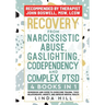 Recovery from Narcissistic Abuse, Gaslighting, Codependency and Complex PTSD (4 Books in 1): Workbook and Guide to Overcome Trauma, Toxic ... and Reco