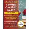 Common Core Math Grade 7 Study Guide Workbook and Practice Test Questions with Detailed Answer Explanations [7th Edition]