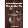 Chronicles of the Butterfly: Beauty, Resilience and Growth