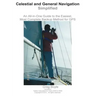 Celestial and General Navigation Simplified: An All-in-One Guide to the Easiest, Most Complete Backup Method for GPS