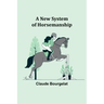 A New System of Horsemanship