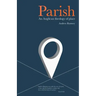 Parish: An Anglican Theology of Place