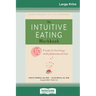 The Intuitive Eating Workbook: Ten Principles for Nourishing a Healthy Relationship with Food (16pt Large Print Edition)