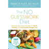 The NO GUESSWORK Diet: Discover Your Carb Number Swift, Healthy, and Sustainable Weight Loss