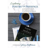 Exploring Poetry of Presence: A Companion Guide for Readers, Writers, & Workshop Facilitators