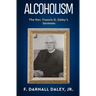 Alcoholism: The Rev. Francis D. Daley's Sermons