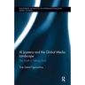 Al Jazeera and the Global Media Landscape: The South is Talking Back