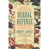 Herbal Defense: Positioning Yourself to Triumph Over Illness and Aging