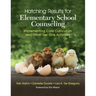 Hatching Results for Elementary School Counseling: Implementing Core Curriculum and Other Tier One Activities