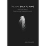 The Way Back to Hope: The Truth about Overcoming Disappointment