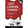 Just Looking Thanks!: The Straight-Forward Guide to Creating Brilliant Customer Service