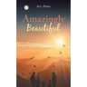 Amazingly Beautiful