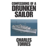 Confessions of a Drunken Sailor