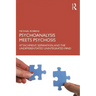 Psychoanalysis Meets Psychosis: Attachment, Separation, and the Undifferentiated Unintegrated Mind