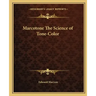 Marcotone the Science of Tone-Color
