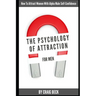 The Psychology Of Attraction For Men: How To Attract Women With Alpha Male Self-Confidence