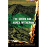 The Green Age of Asher Witherow