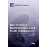 New Trends in Neuromechanics and Motor Rehabilitation