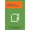 A Treatise on Electricity and Magnetism V1 (1881)