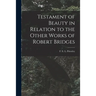 Testament of Beauty in Relation to the Other Works of Robert Bridges