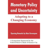 Monetary Policy and Uncertainty: Adapting to a Changing Economy
