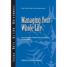 Managing Your Whole Life