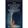 The Atlantic Street Murder