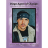 Diego Agent of Change: Addressing the Public Education State of Emergency