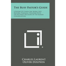 The Busy Pastor's Guide: A Resume of Canon Law, Moral and Pastoral Theology, Together with the Relevant Decisions of the Roman Congregations