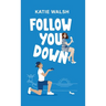 Follow You Down