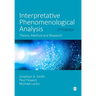 Interpretative Phenomenological Analysis: Theory, Method and Research