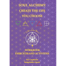 Soul Alchemy Create The Life You Choose Companion Journal: Workbook Exercises and Activities