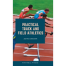 Practical Track and Field Athletics