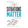 Situations Matter: Understanding How Context Transforms Your World