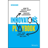 Innovator's Playbook: How to Create Great Products, Services and Experiences That Your Customers Will Love