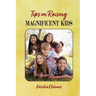 Tips on Raising Magnificent Kids