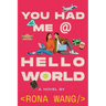 You Had Me at Hello World