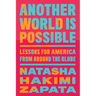 Another World Is Possible: Lessons for America from Around the Globe
