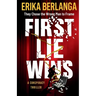 First Lie Wins: A Conspiracy Thriller