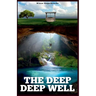 The Deep Deep Well