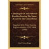 Genealogies Of The Different Families Bearing The Name Of Kent In The United States: Together With Their Possible English Ancestry, 1295-1898 (1898)