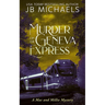 Murder on the Geneva Express: A Mac and Millie Mystery