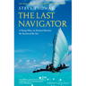 The Last Navigator: Revised Edition