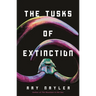 The Tusks of Extinction