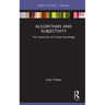 Algorithms and Subjectivity: The Subversion of Critical Knowledge