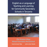 English as a Language of Teaching and Learning for Community Secondary Schools in Tanzania: A Critical Analysis
