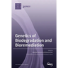 Genetics of Biodegradation and Bioremediation
